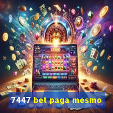 7447 bet paga mesmo